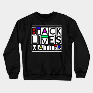 black lives matter Crewneck Sweatshirt